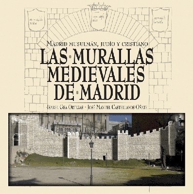 Las murallas medievales de Madrid