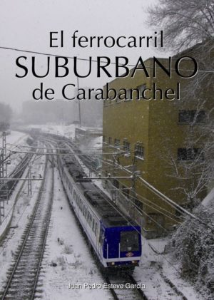 El ferrocarril suburbano de Carabanchel