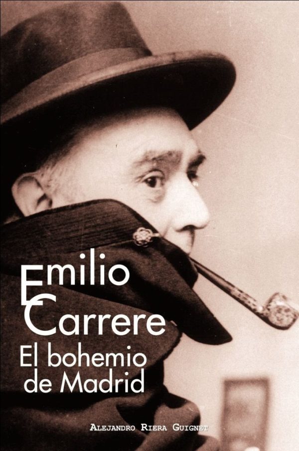 Emilio Carrere. El bohemio de Madrid