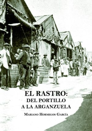 El Rastro. Del Portillo a la Arganzuela