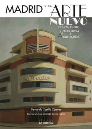 Madrid y el arte nuevo, 1925-1936. Vanguardia y arquitectura