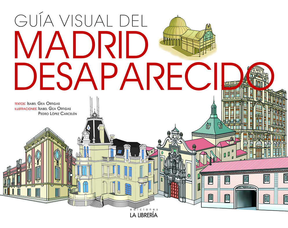 Guía Visual del Madrid Desaparecido