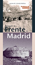 Senderos de guerra, 3: Rutas por el frente de Madrid