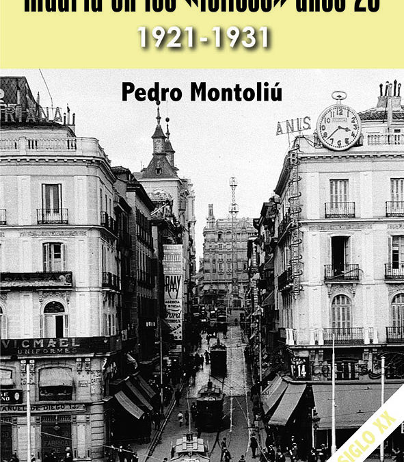 Novedad: Madrid en los ‘felices’ años 20, 1921-1931