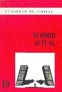 Cuaderno de Visitas: 10 Madrid Actual