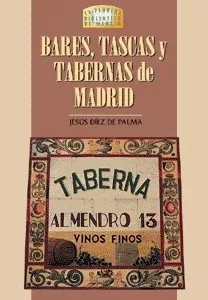 01 Bares, tascas y tabernas de Madrid