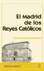 El Madrid de los Reyes Católicos