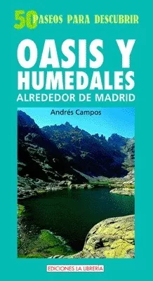 Oasis y Humedales alrededor de Madrid