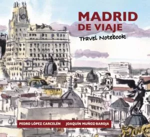Madrid de viaje / Travel notebook
